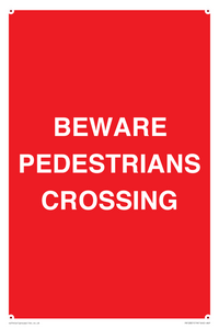BEWARE PEDESTRIANS CROSSING